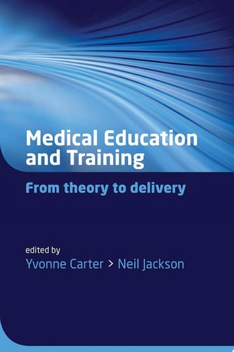 Medical Education and Training: From Theory to Delivery