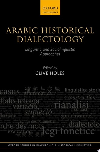 Arabic Historical Dialectology: Linguistic and Sociolinguistic Approaches