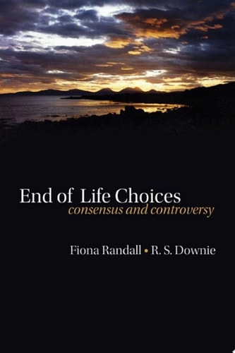 End of Life Choices: Consensus and Controversy