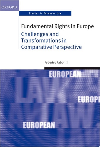 Fundamental Rights in Europe: Challenges and Transformations in Comparative Perspective