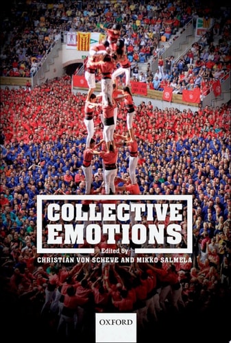 Collective Emotions: Perspectives from Psychology, Philosophy, and Sociology