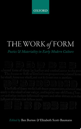 The Work of Form: Poetics and Materiality in Early Modern Culture