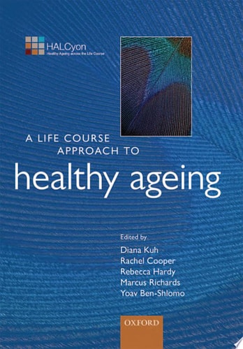 A Life Course Approach to Healthy Ageing