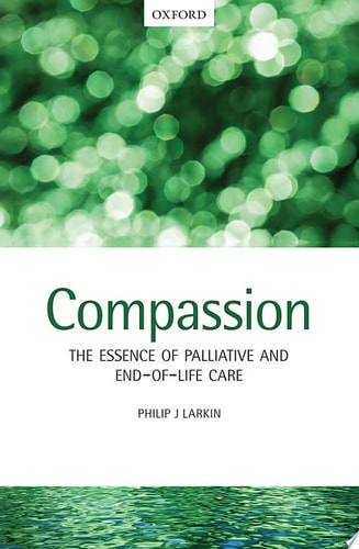 Compassion: The Essence of Palliative and End-of-Life Care