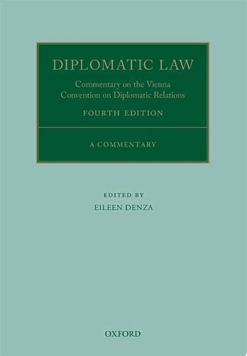 Diplomatic Law: Commentary on the Vienna Convention on Diplomatic Relations