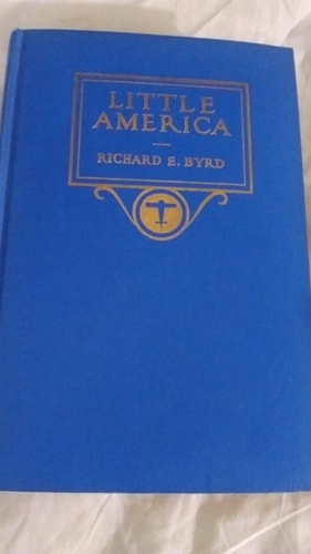 Little America: Aerial Exploration in the Antarctic the Flight to the South Pole