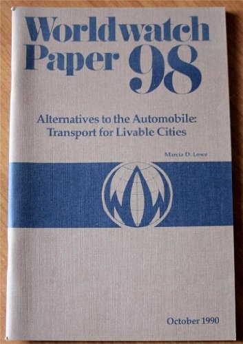 Alternatives to the Automobile: Transport for Livable Cities