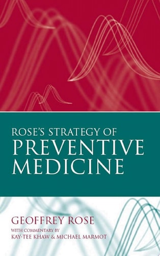 Rose's Strategy of Preventive Medicine: The Complete Original Text