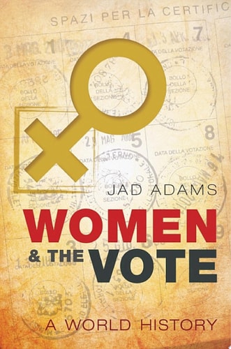 Women and the Vote: A World History