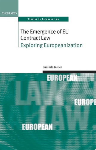 The Emergence of EU Contract Law: Exploring Europeanization