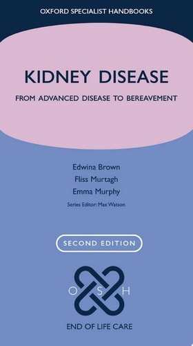 Kidney Disease: From Advanced Disease to Bereavement