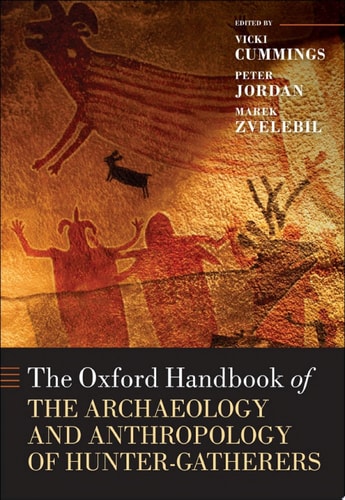 The Oxford Handbook of the Archaeology and Anthropology of Hunter-Gatherers