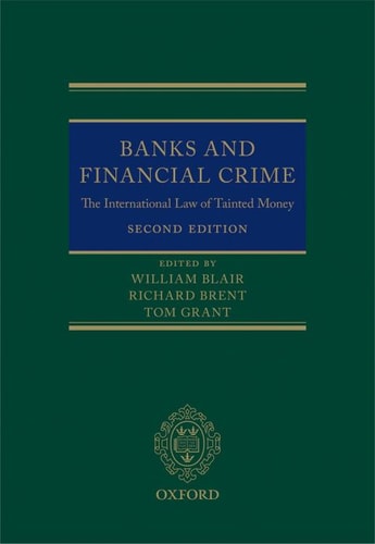 Banks and Financial Crime: The International Law of Tainted Money