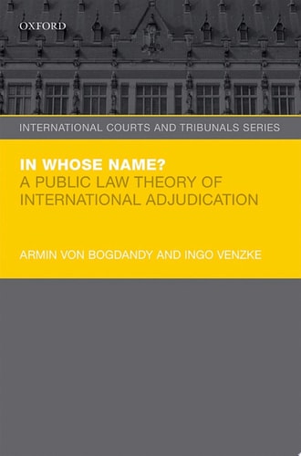 In Whose Name?: A Public Law Theory of International Adjudication