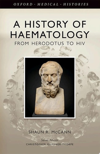 A History of Haematology: From Herodotus to HIV