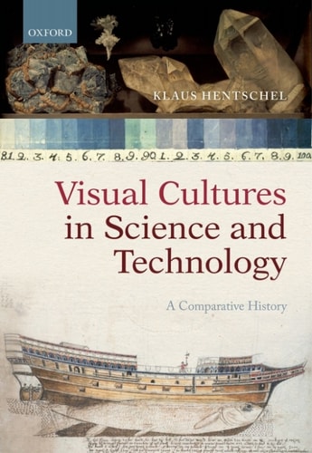 Visual Cultures in Science and Technology: A Comparative History