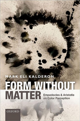 Form without Matter: Empedocles and Aristotle on Color Perception