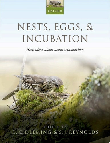 Nests, Eggs, and Incubation: New Ideas About Avian Reproduction