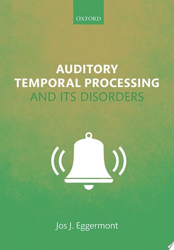 Auditory Temporal Processing and its Disorders