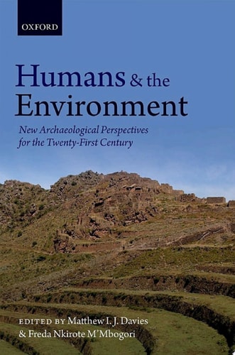 Humans and the Environment: New Archaeological Perspectives for the Twenty-First Century