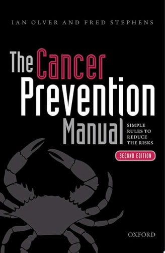 The Cancer Prevention Manual: Simple rules to reduce the risks