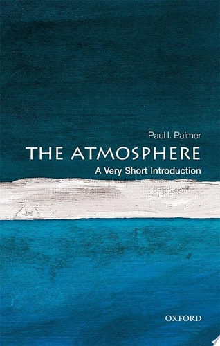 The Atmosphere: A Very Short Introduction