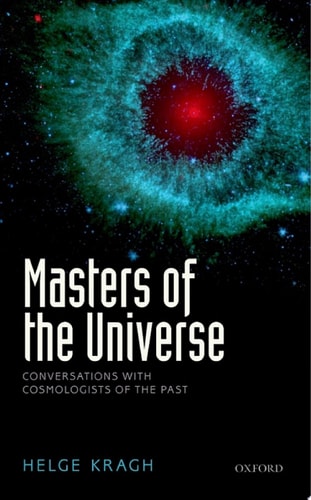 Masters of the Universe: Conversations with Cosmologists of the Past