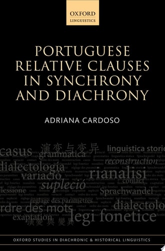 Portuguese Relative Clauses in Synchrony and Diachrony