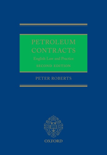 Petroleum Contracts: English Law & Practice