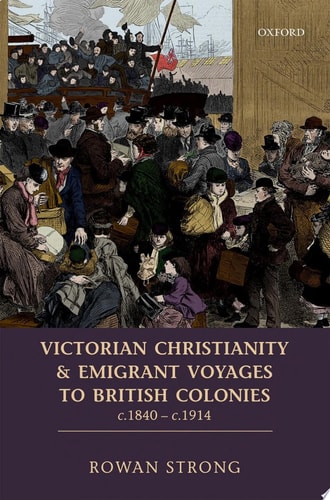 Victorian Christianity and Emigrant Voyages to British Colonies c.1840 - c.1914