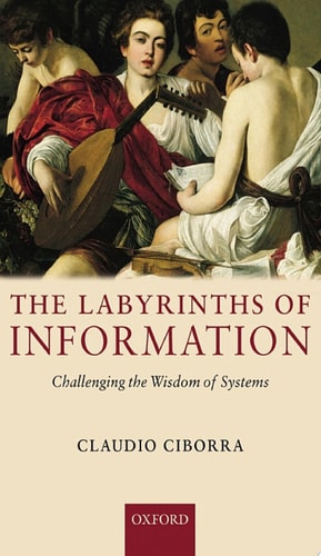 Labyrinths of Information: Challenging the Wisdom of Systems