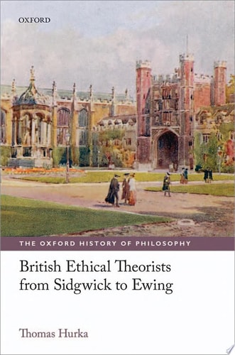 British Ethical Theorists From Sidgwick To Ewing