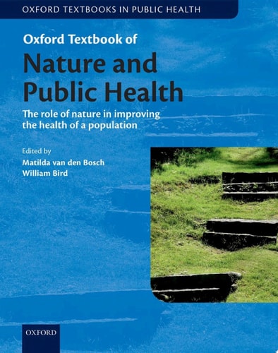 Oxford Textbook of Nature and Public Health: The Role of Nature in Improving the Health of a Population