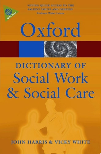 A Dictionary of Social Work and Social Care