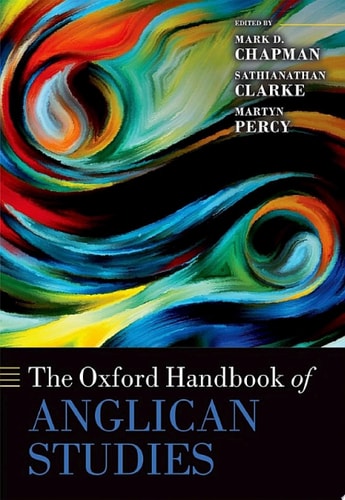 The Oxford Handbook of Anglican Studies