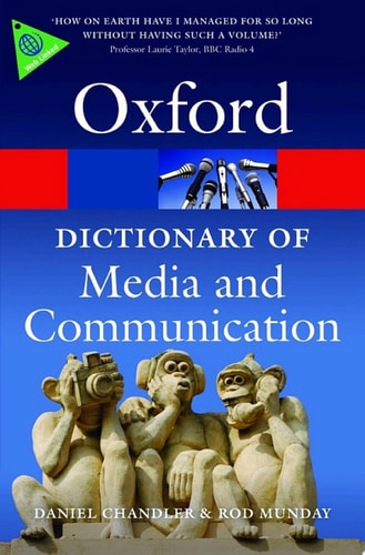 A Dictionary of Media and Communication