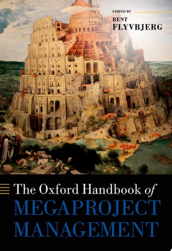 The Oxford Handbook Of Megaproject Management