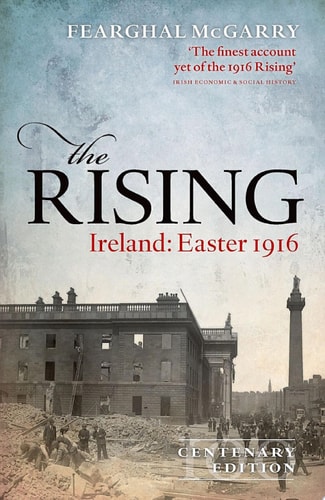 The Rising: Ireland, Easter 1916
