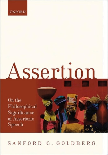 Assertion: On the Philosophical Significance of Assertoric Speech