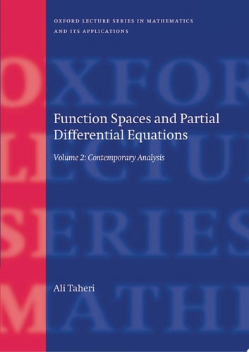 Function Spaces and Partial Differential Equations: Volume 2 - Contemporary Analysis