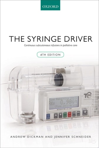 The Syringe Driver: Continuous Subcutaneous Infusions in Palliative Care