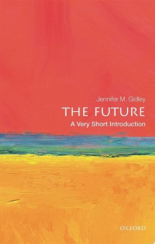 The Future: A Very Short Introduction