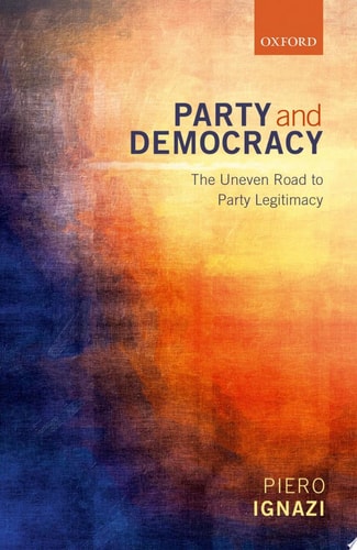 Party and Democracy: The Uneven Road to Party Legitimacy