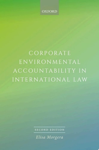 Corporate Environmental Accountability in International Law