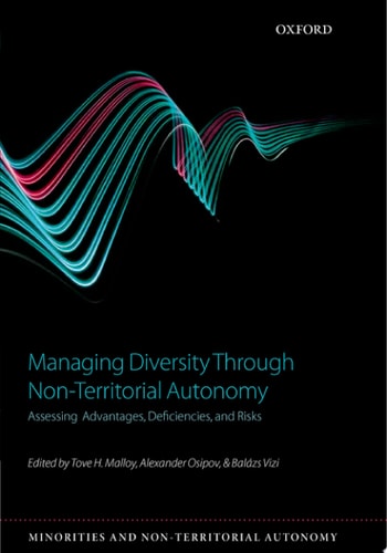 Managing Diversity Through Non-territorial Autonomy: Assessing Advantages, Deficiencies, And Risks