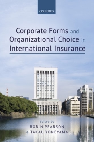 Corporate Forms and Organisational Choice in International Insurance