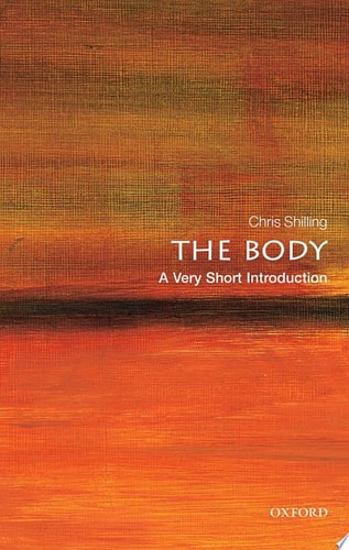The Body: A Very Short Introduction