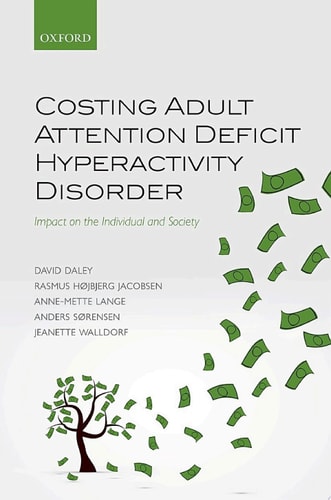 Costing Adult Attention Deficit Hyperactivity Disorder: Impact on the Individual and Society
