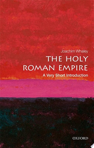 The Holy Roman Empire: A Very Short Introduction