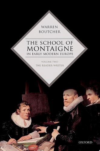 The School of Montaigne in Early Modern Europe: Volume Two: The Reader-Writer